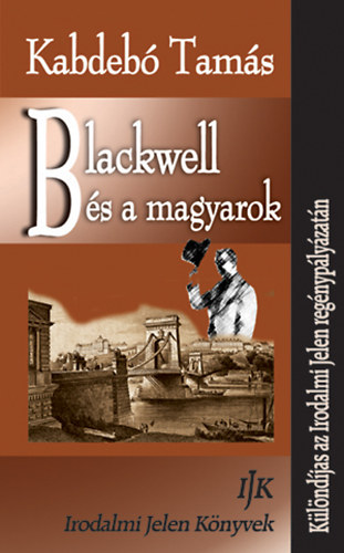 Kabdebó Tamás - Blackwell és a magyarok