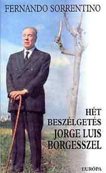 Fernando Sorrentino - Ht beszlgets Jorge Luis Borgesszel