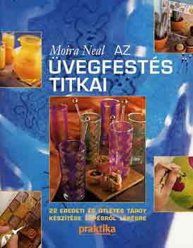 Moira Neal - Az üvegfestés titkai