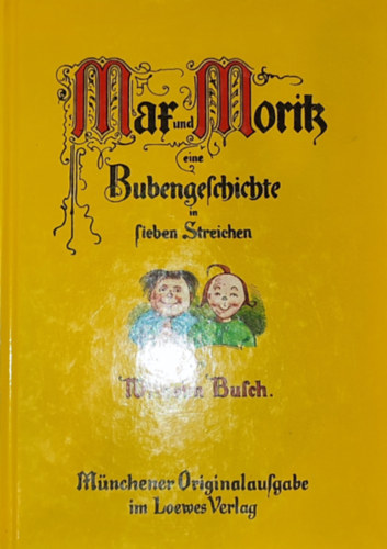Wilhelm Busch - Mar und Morik eine Bubengeschichte