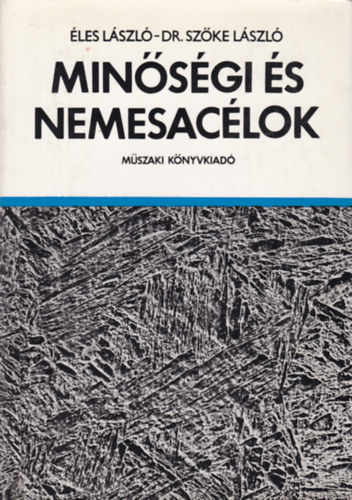 �les L�szl�, Dr. Sz�ke L�szl� - Min�s�gi �s nemesac�lok