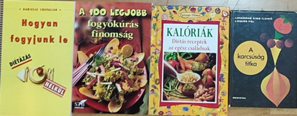 Lovassn� Kiss Ildik�, Lovass P�l, Danielle Chevalier - 4db fogy�ssal, di�t�z�ssal kapcsolatos k�nyv - A 100 legjobb fogy�k�r�s finoms�g, Kal�ri�k-Di�t�s receptek az eg�sz csal�dnak, Lovassn� Kiss Ildik�-Lovass P�l-A karcs�s�g titka, Danielle Chevalier-Hogyan fogyjunk le