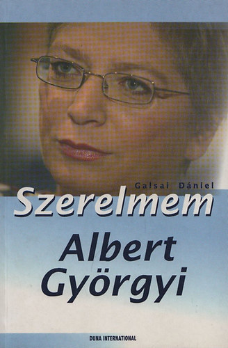 Galsai Dániel - Szerelmem Albert Györgyi