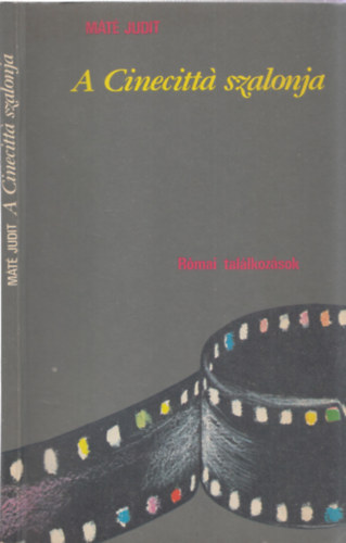 Máté Judit - A Cinecittá szalonja