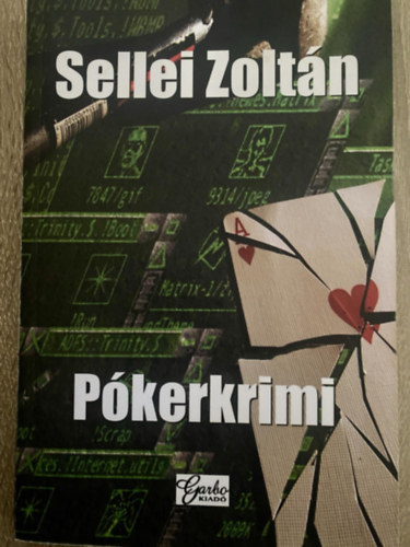 Sellei Zoltán - Pókerkrimi