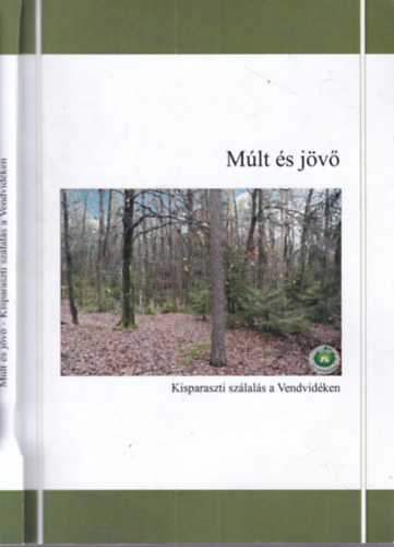 Bakó Csaba, Balogh Csaba - Múlt és jövő (Kisparaszti szálalás a Vendvidéken)