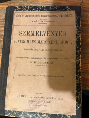 Szemelvnyek P. Vergilius Maro Aeneisbl-A fgimnziumok VI. s VII. osztlya szmra
