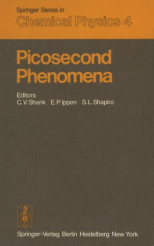 C. V. Shank, E. P. Ippen, S. L. Shapiro - Picosecond Phenomena - Chemical Physics 4