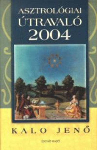 Kalo Jen - Asztrolgiai traval 2004
