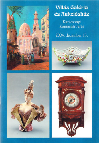 Vills Jnos - Vills Galria s Aukcishz (Karcsonyi Kamararvers 2004. december 13.)