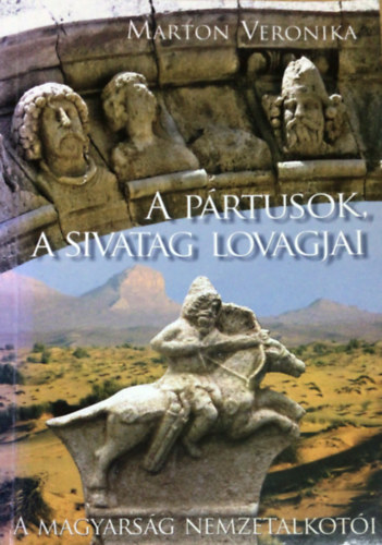 Marton Veronika - A Prtusok, a sivatag lovagjai