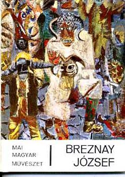 Aszalós Endre - Breznay József (Mai magyar művészet-sorozat)