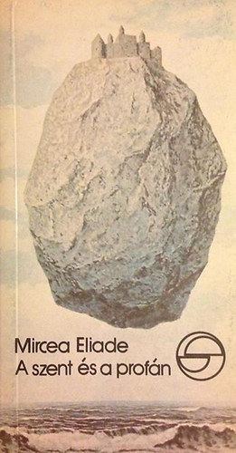 Mircea Eliade - A szent és a profán