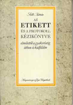 Sille Istv�n - Az etikett �s a protokoll k�zik�nyve