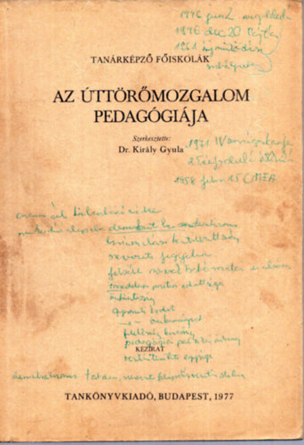 Dr. Kirly Gyula (szerk) - Az ttrmozgalom pedaggija
