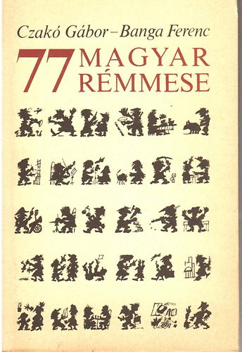 Czak� G�bor-Banga Ferenc - 77 magyar r�mmese