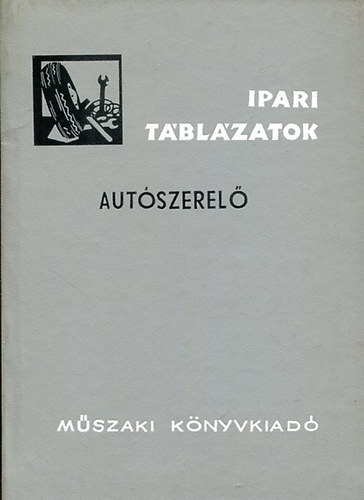 Prohászka; Daru - Autószerelő (ipari táblázatok)