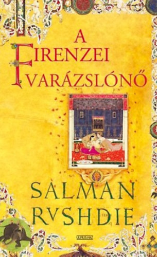 Salman Rushdie - A firenzei varzsln