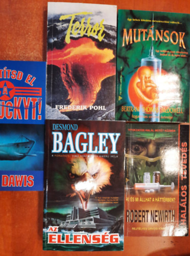 Desmond Bagley, Frederik Pohl, Bart Dawis, R.Newirth, Bertram Thomas McDowell - Krimi knyvcsomag 5 db: Az ellensg, Terror,Puszttsd el a Kentuckyt!, Hallos tveds, Mutnsok