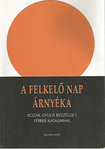 Ferber Katalin - A felkel� nap �rny�ka