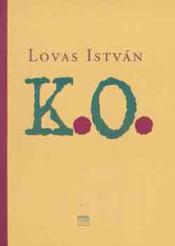 Lovas Istv�n - K.O.