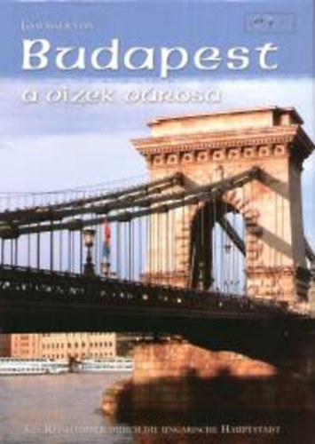 Kudar Lajos - Budapest, a vizek városa - Magyar, német - Gewasser von...