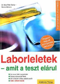 Meiners, Marion, Seelig, Hanspeter - Laborleletek - amit a teszt el�rul