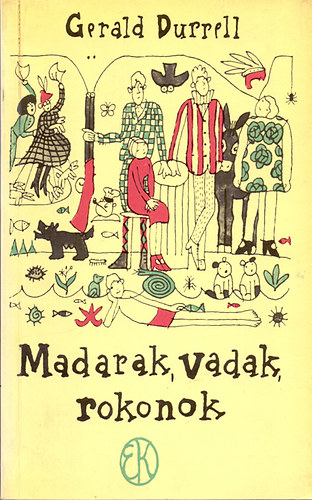 Gerald Durrell - Madarak,vadak,rokonok