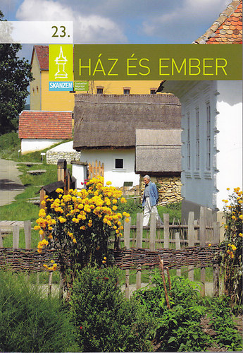 Cseri Mikls (szerk.); Bereczki Ibolya - Hz s ember 23. (A Szabadtri Nprajzi Mzeum vknyve)