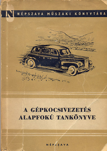 Wittenberg Ott� (szerk.) - A g�pkocsivezet�s alapfok� tank�nyve