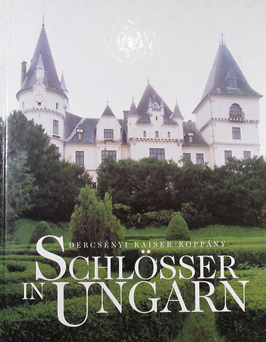 Dercsnyi-Kaiser-Koppny - Schlsser in Ungarn