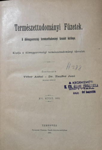 Véber Antal (szerk.), Dr. Trauffer Jenő (szerk.) - Természettudományi füzetek XVI. kötet. (I-IV. füzet) 1982.