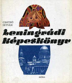 Csath Istvn - Leningrdi kpesknyv