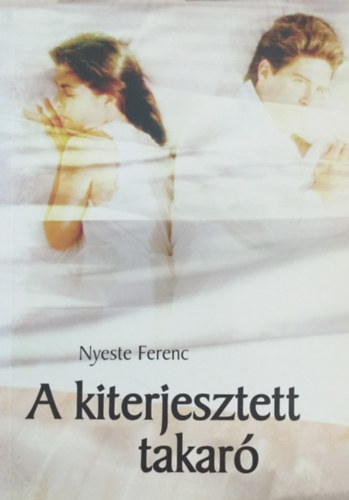 Nyeste Ferenc - A kiterjesztett takar