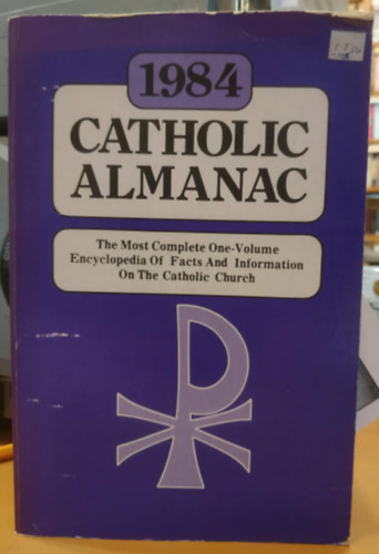 Felician A. Foy, O.F.M., Rose M. Avato - 1984 Catholic Almanac
