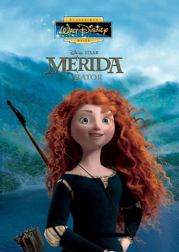 Merida, a bátor - A Disney mozifilm alapján