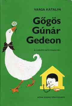 Varga Katalin - Gőgös Gúnár Gedeon