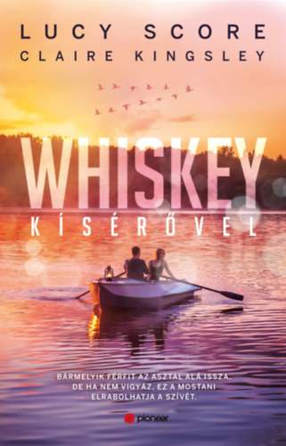 Lucy Score, Claire Kingsley - Whiskey kísérővel