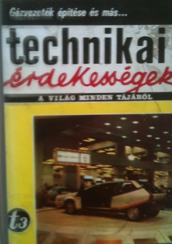 Dr. Aba Iv�n - Technikai �rdekess�gek a vil�g minden t�j�r�l-g�zvezet�k �p�t�se �s m�