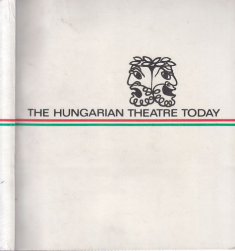 Gyrgy Lengyel (editor) - The Hungarian Theatre Today