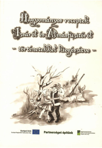 Litomericzky Anita - Hagyományos receptek Izsáról és Almásfüzitőről-történetekkel kiegészítve-