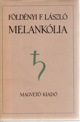 Földényi F. László - Melankólia