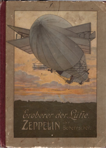 Eroberer der Lüfte Zeppelin ihr Beherrscher