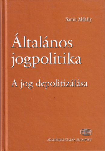Samu Mihly - ltalnos jogpolitika