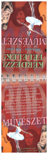 Kovács Ágota (szerkesztő) - Kérdezz! Felelek! - Művészet (300 kérdés - 300 válasz)