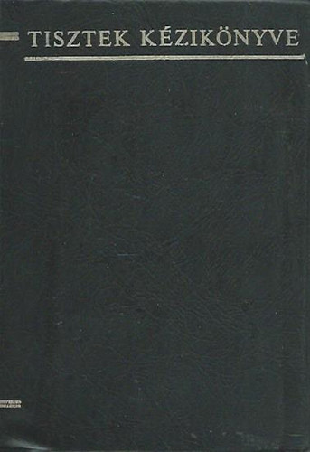 dr. (szerk.) M�ricz Lajos - Tisztek k�zik�nyve: seg�dk�nyv a hivat�sos �s tartal�kos tisztek, valamint tisztjel�ltek sz�m�ra