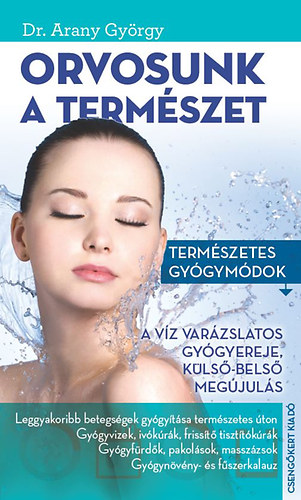 Dr. Arany Gyrgy - Orvosunk a termszet
