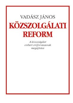 Vadsz Jnos - Kzszolglati reform