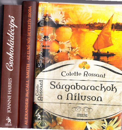 Colette Rossant, Alexander McCall Smith, Joanne Harris - 3 db. kortrs regny: Srgabarackok a Nluson + Az els ni detektv iroda + Csokoldcip