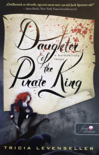 Tricia Levenseller - Daughter of the Pirate King - A kal�zkir�ly l�nya